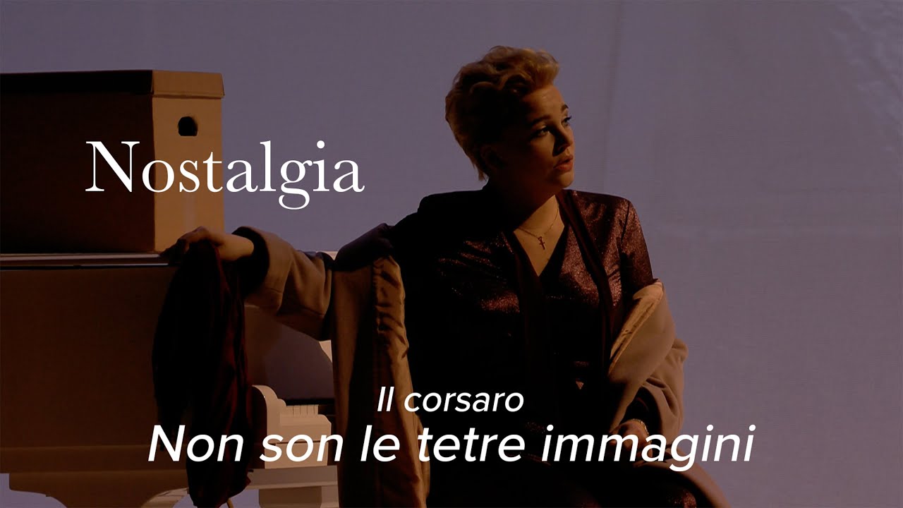 ‘Non son le tetre immagini’ from IL CORSARO Verdi – NOSTALGIA – La Monnaie / De Munt