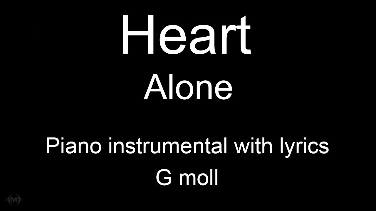 Alone - Heart (Piano KARAOKE MALE version)