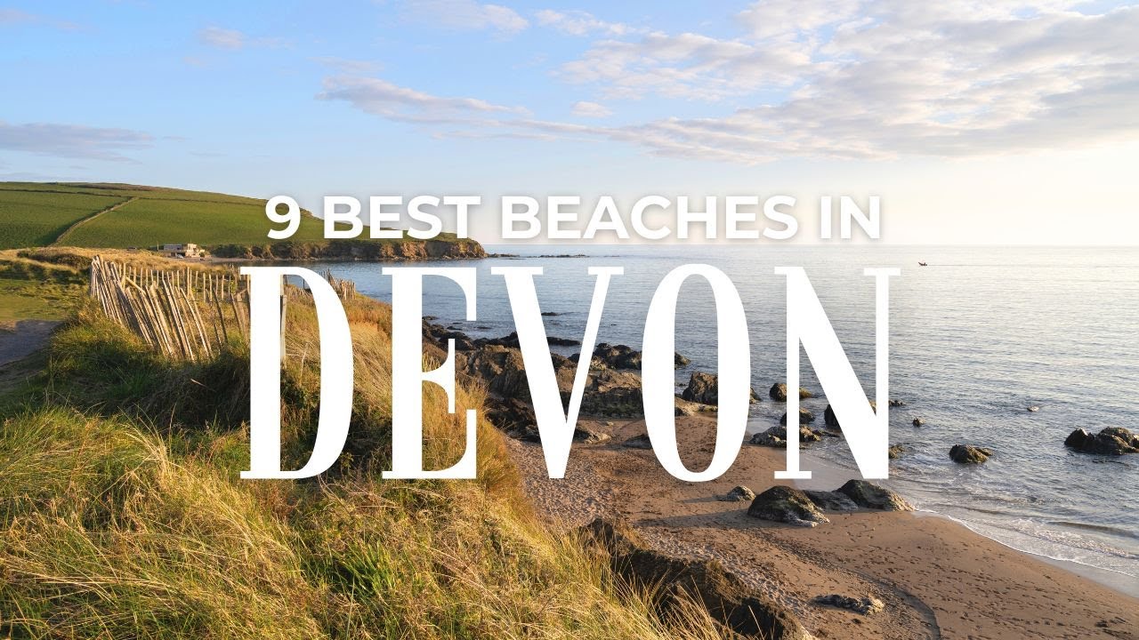 A Roundup of Devon's 9 Best Beaches