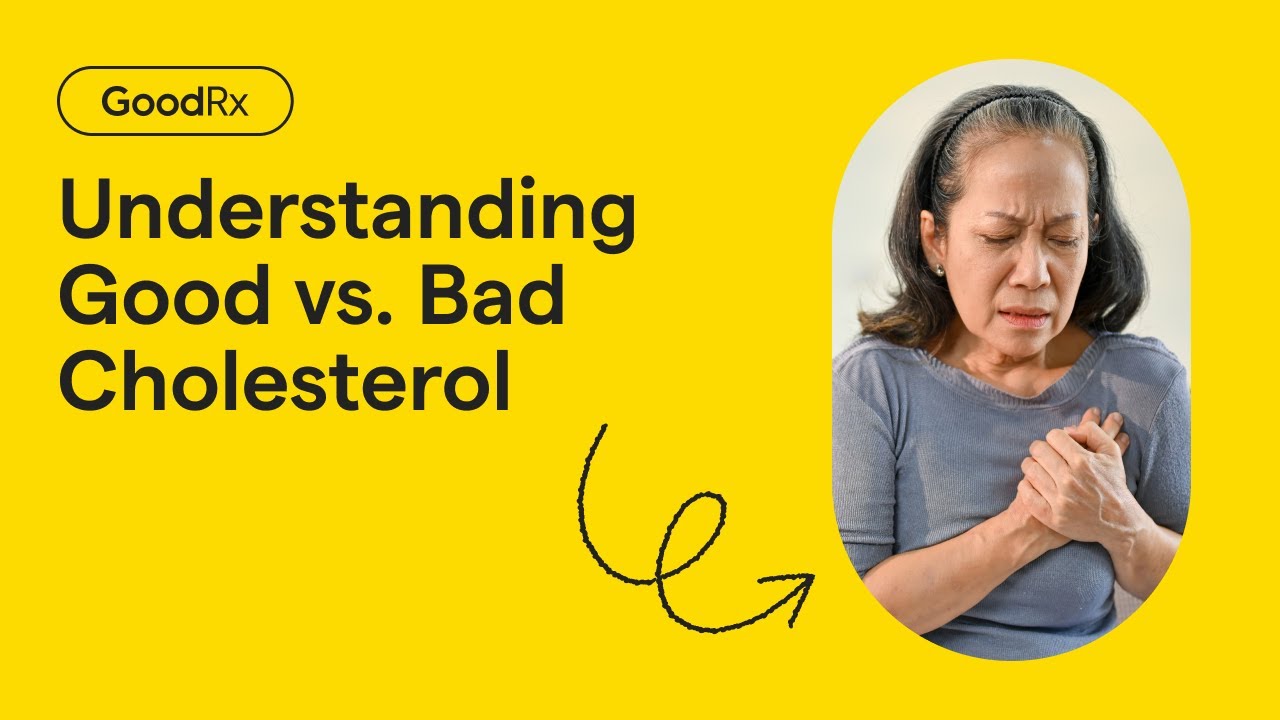 Understanding Good vs. Bad Cholesterol (HDL vs. LDL Cholesterol) | GoodRx