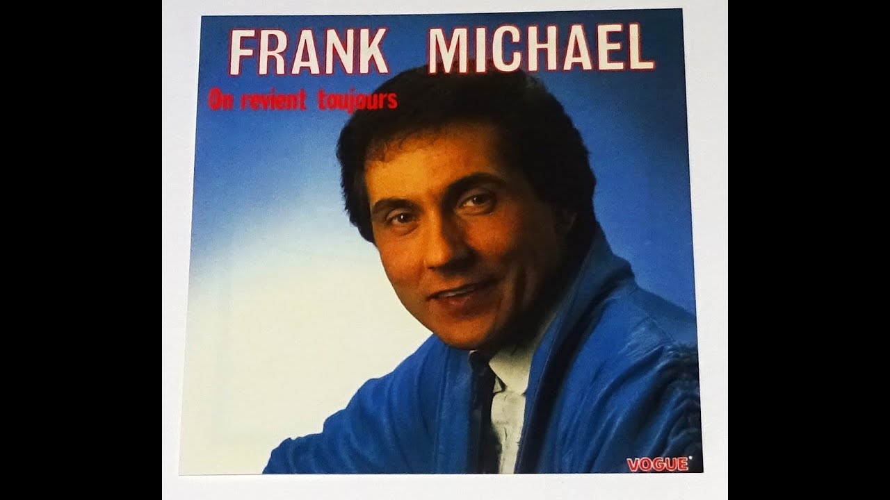 FRANK MICHAEL  ♦ Reviens pour le pire ou le meilleur