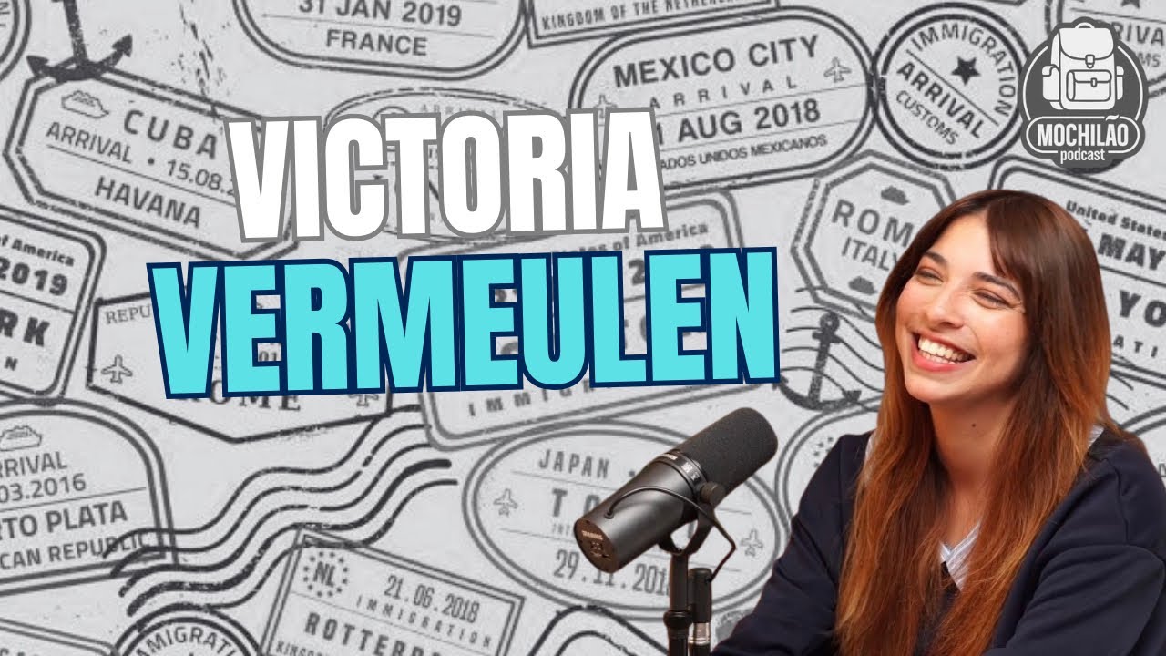 VICTORIA VERMEULEN (ARQUEÓLOGA) - MOCHILÃO PODCAST #5
