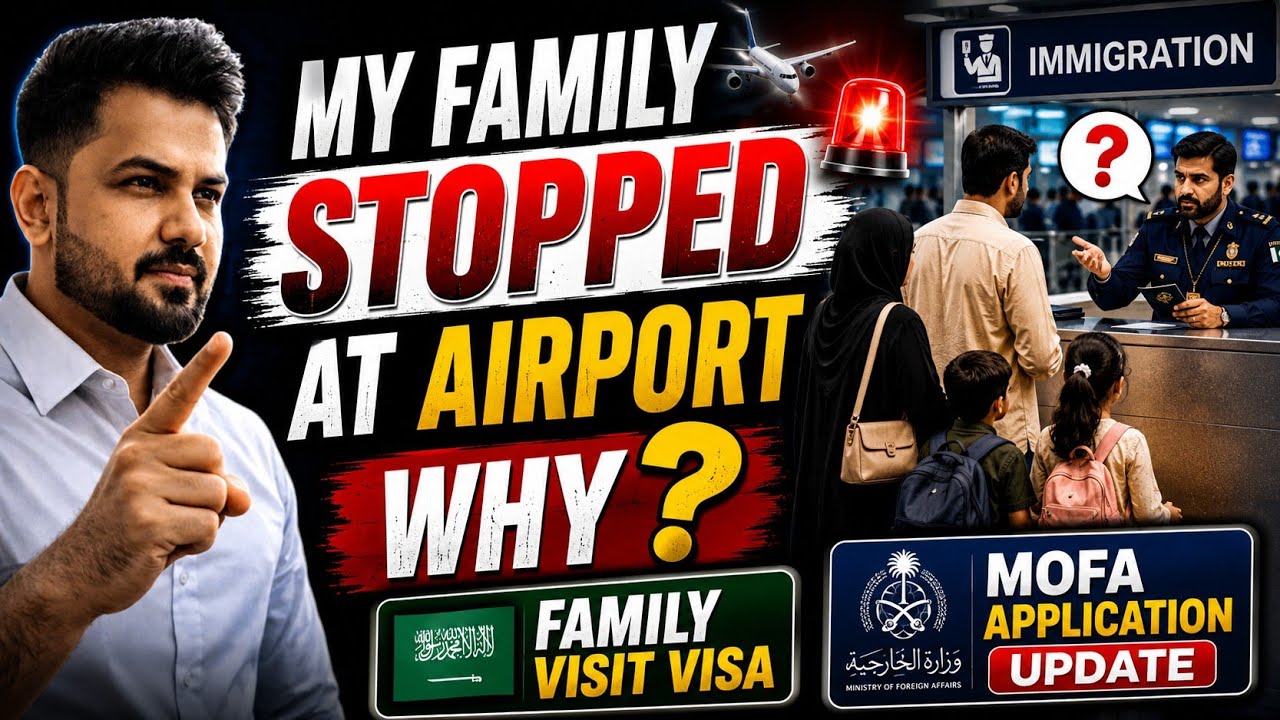My Family Stopped At Airport 😱 | Family Visit Visa Saudi Arabia | MOFA Applications Update