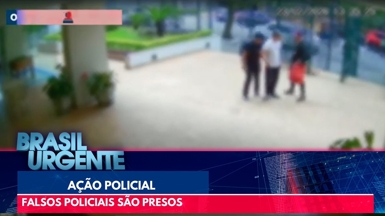 Veja o momento em que falsos policiais s&atilde;o presos | Brasil Urgente