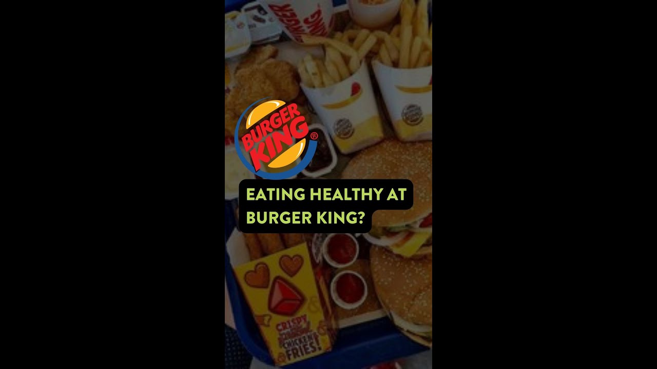 Don't Miss These HEALTHY MENU Options at Burger King