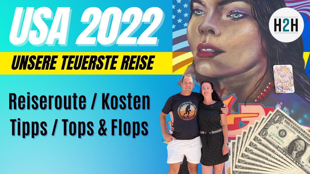 USA Urlaub 2022 - Kosten/Inflation, Reiseroute, Tipps, Tops & Flops - Das müsst Ihr wissen!