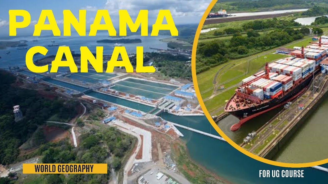 Panama Canal || World Geography
