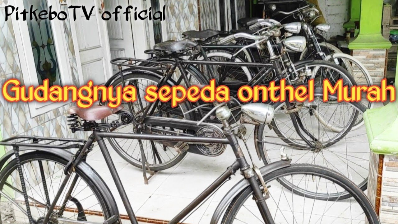 Gudangnya sepeda onthel kuno harga pelajar ada di sini