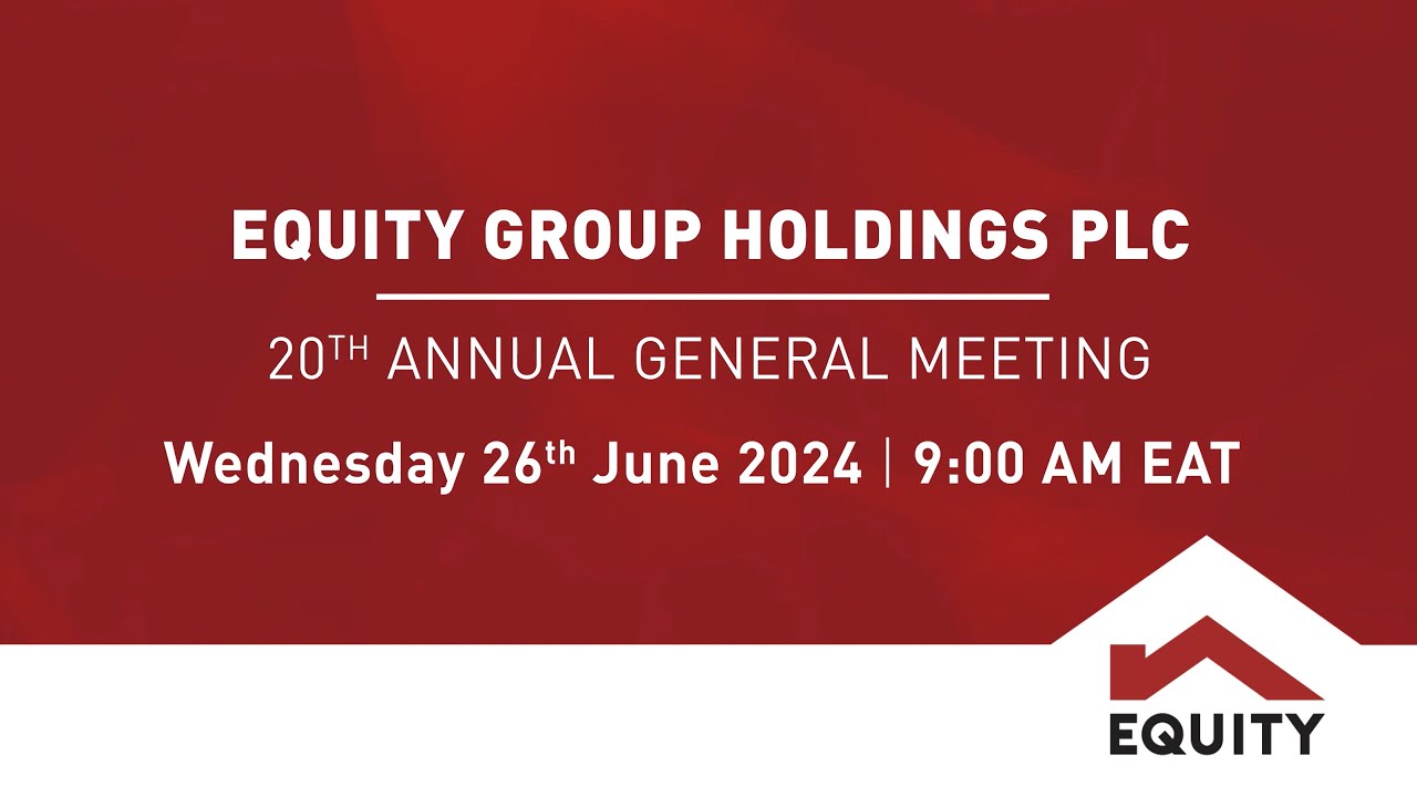 Equity Group Holdings PLC 20th Annual General Meeting