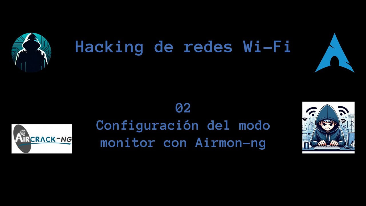Hacking de redes Wi-Fi 02 - Configuración de interfaz en modo monitor con Airmon-ng