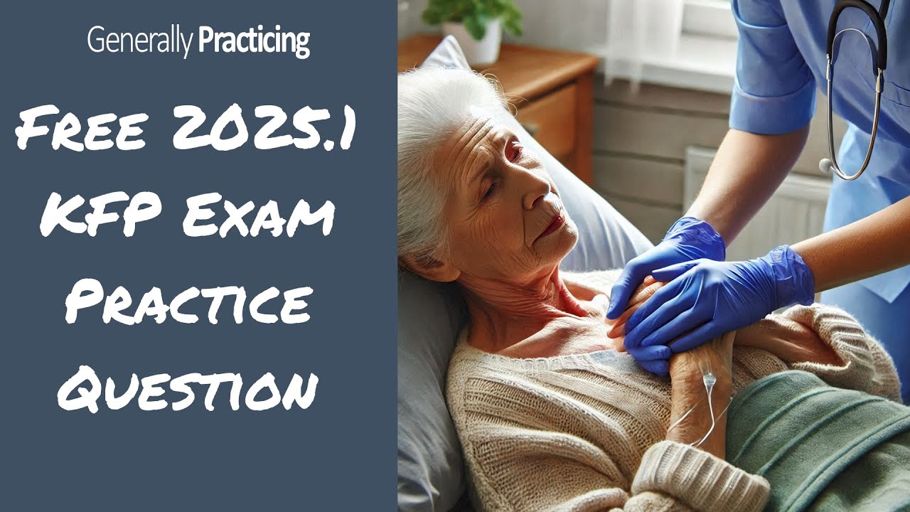 FREE RACGP KFP Exam Practice Question - 2025.1 KFP LS4Q2