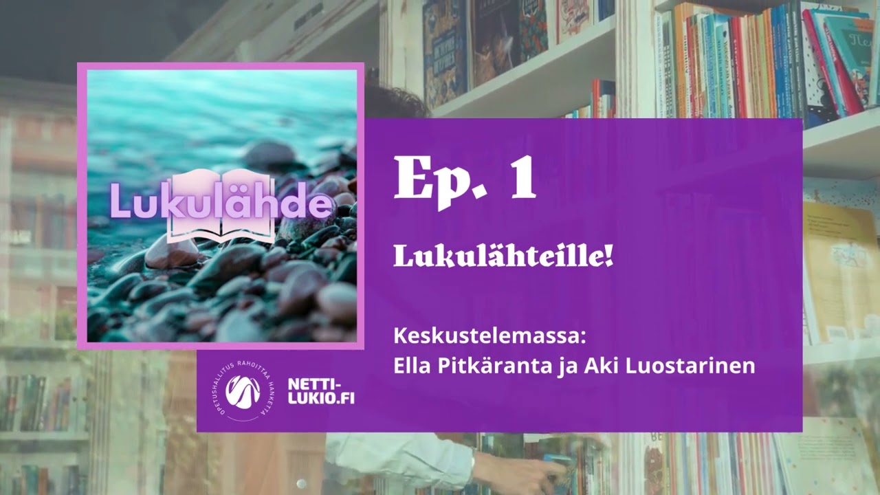 Lukemisen l&auml;hteill&auml; (Ella Pitk&auml;ranta ja Aki Luostarinen) - Lukul&auml;hde, kausi 1, jakso 1
