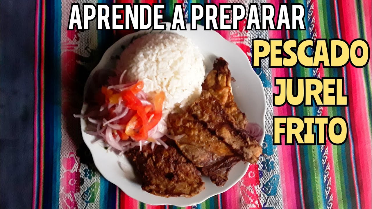 COMO PREPARAR PESCADO JUREL FRITO 2021
