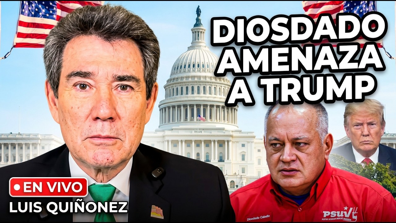 🔴URGENTE LUIS QUIÑONEZ EN VIVO DIOSDADO CABELLO APERECE Y AMENZA A TRUMP Y A LOS VENEZOLANOS