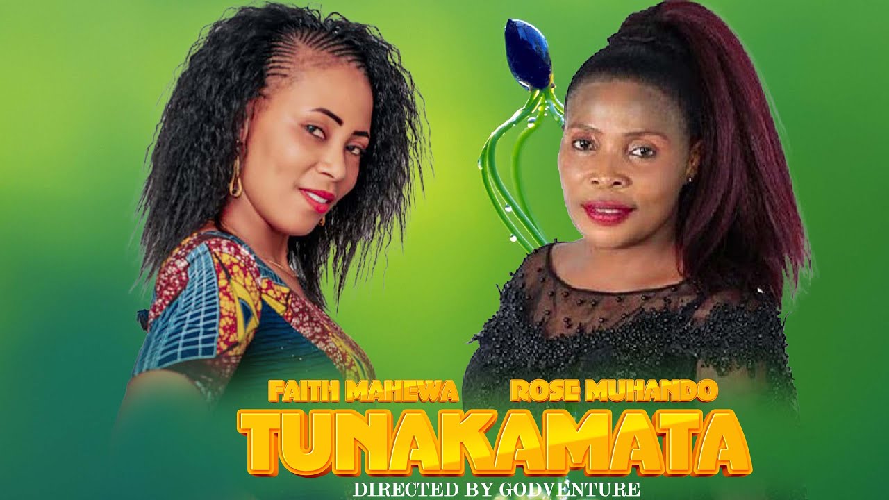 Faith Mahewa ft Rose muhando - Tunakamata (Official Video)