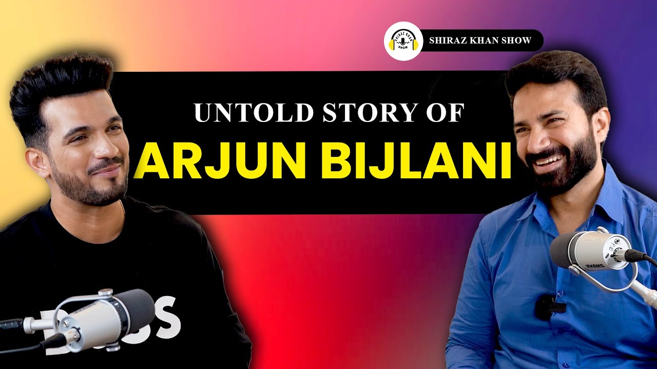 ARJUN BIJLANI | PODCAST | UNFILTERED | UNTOLD | SHIRAZ KHAN SHOW | INTERVIEW | ACTOR