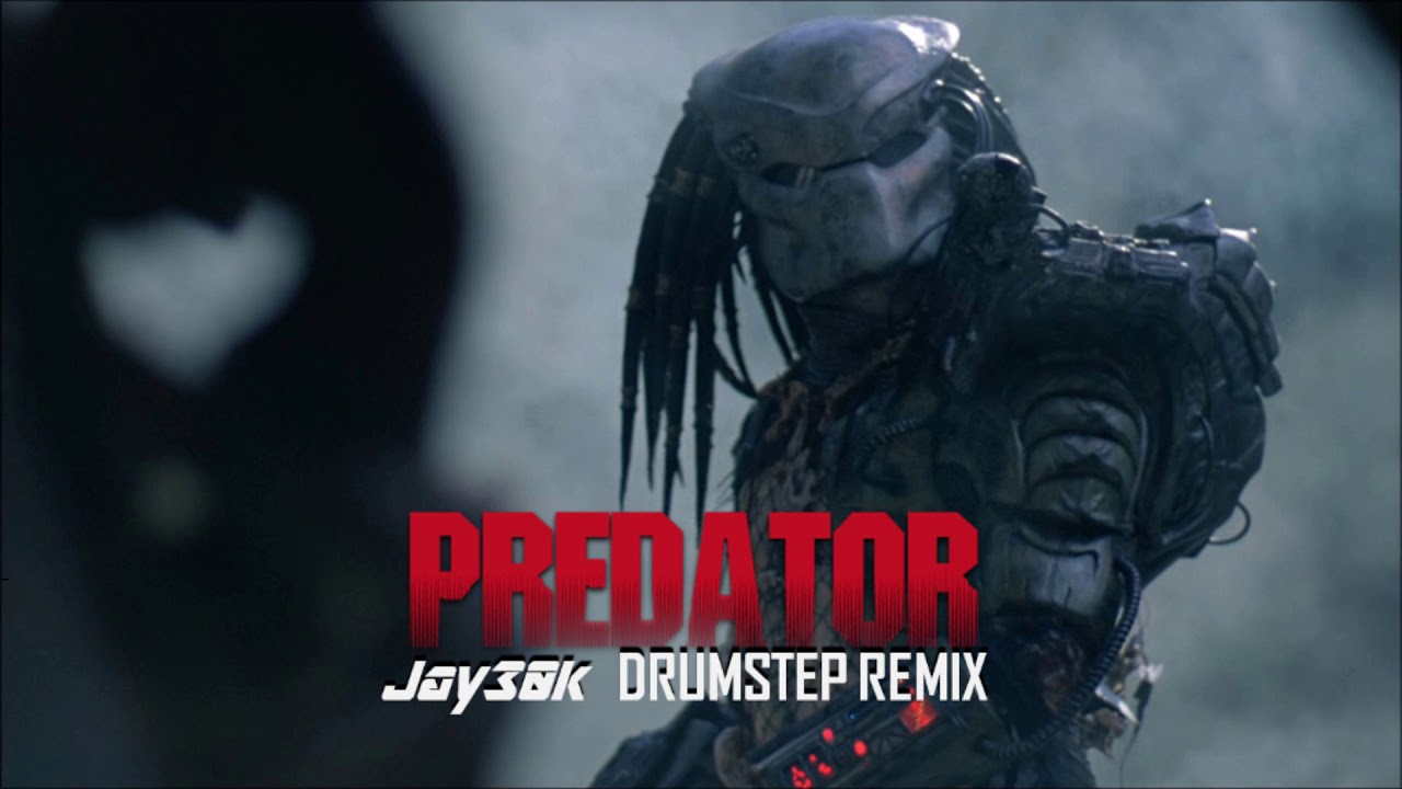 Predator Theme (Jay30k Drumstep Remix)