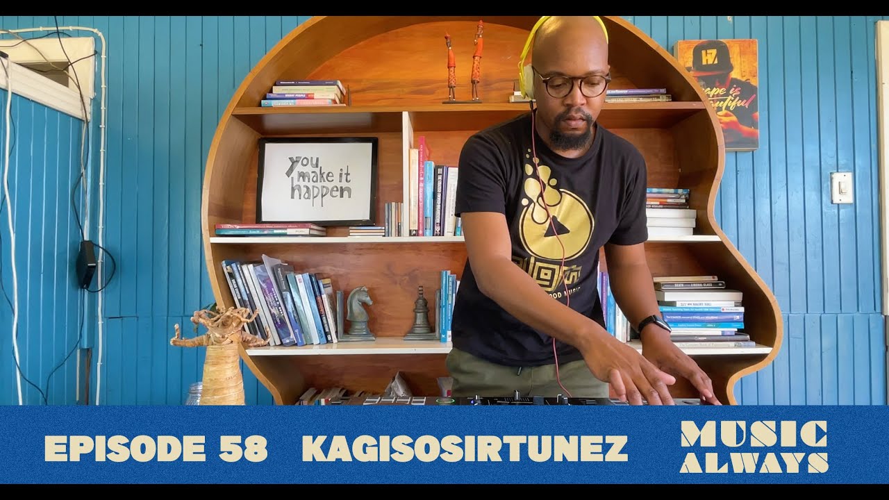 E58 Music Always x KagisoSirTunez #musicalways #nujazz #loungemusic