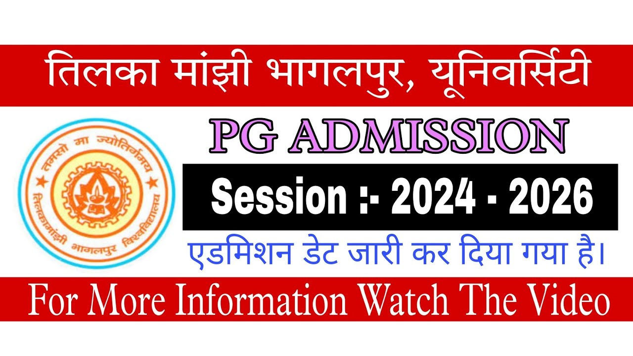 Tilka Manjhi Bhagalpur University (TMBU UNIVERSITY) PG Session :- 2024 - 2026 Admission Notice