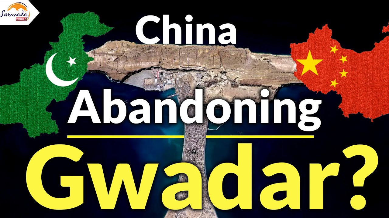 Is China abandoning the Gwadar Project in Pakistan?
