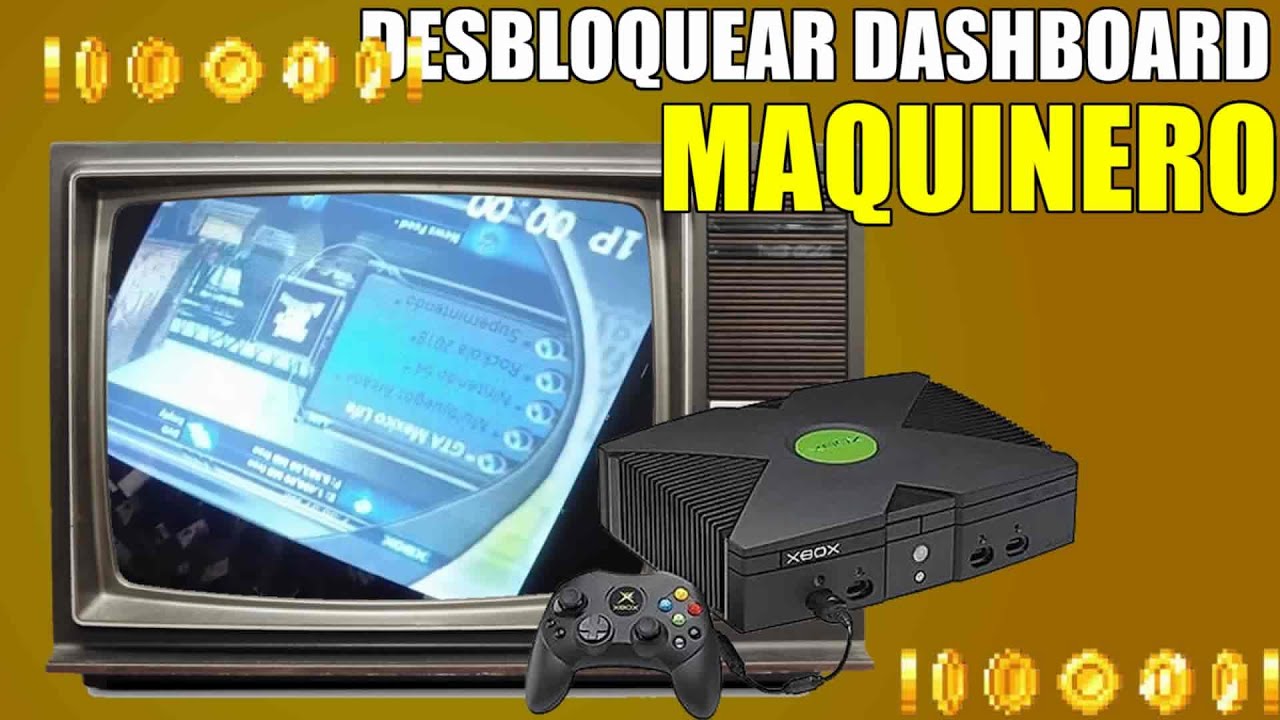 Como desbloquar el dashboard maquinero de una maquinita con xbox clasico