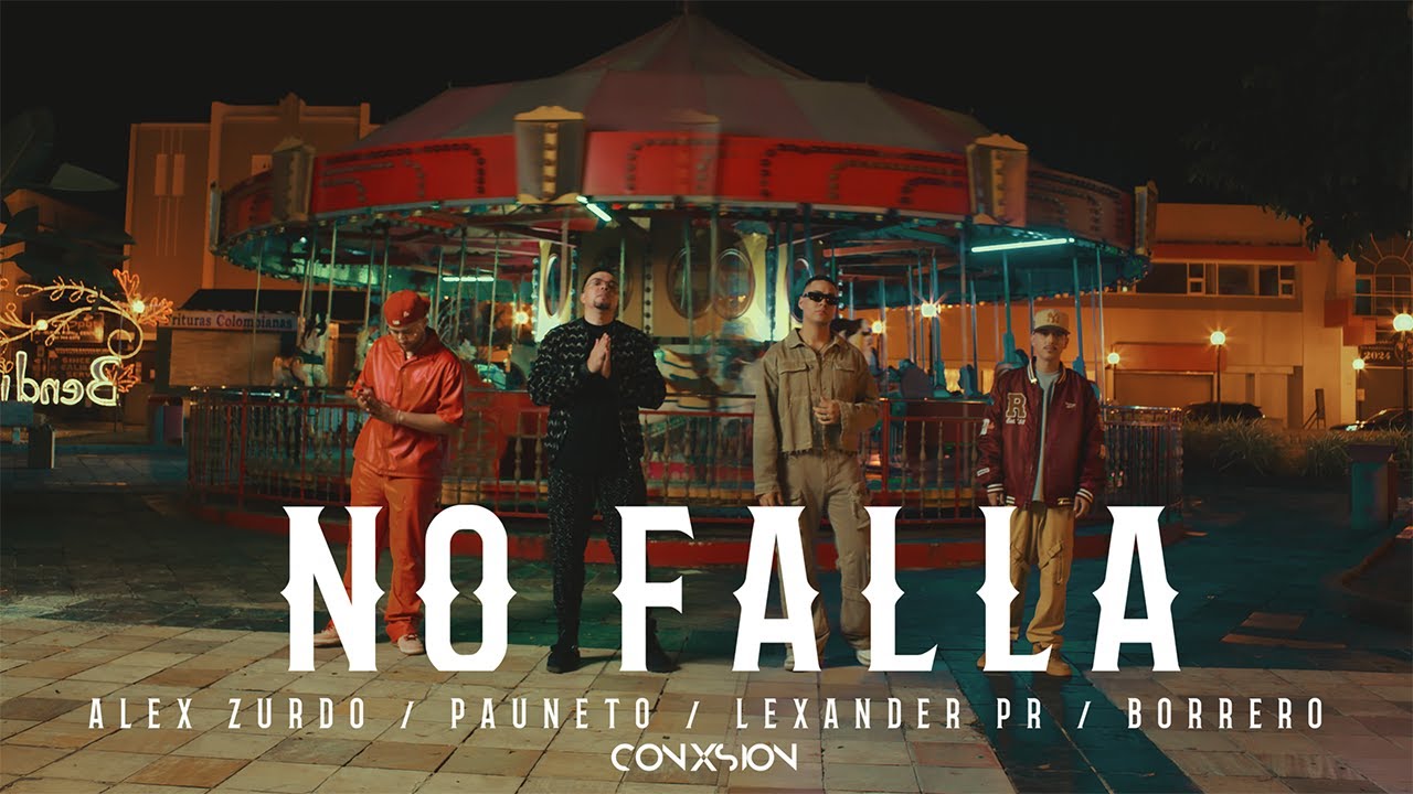 Alex Zurdo feat Lexander, Borrero, Pauneto - No Falla (Video Oficial)