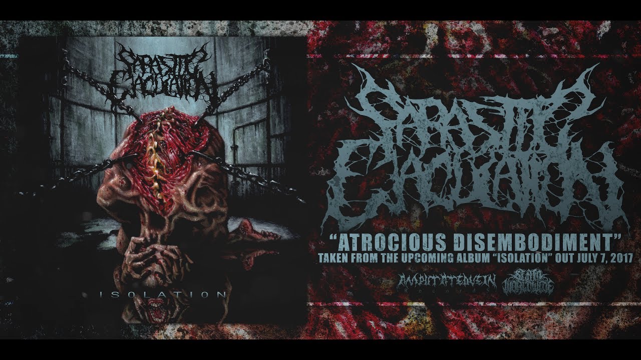 PARASITIC EJACULATION - ATROCIOUS DISEMBODIMENT [SINGLE] (2017) SW EXCLUSIVE