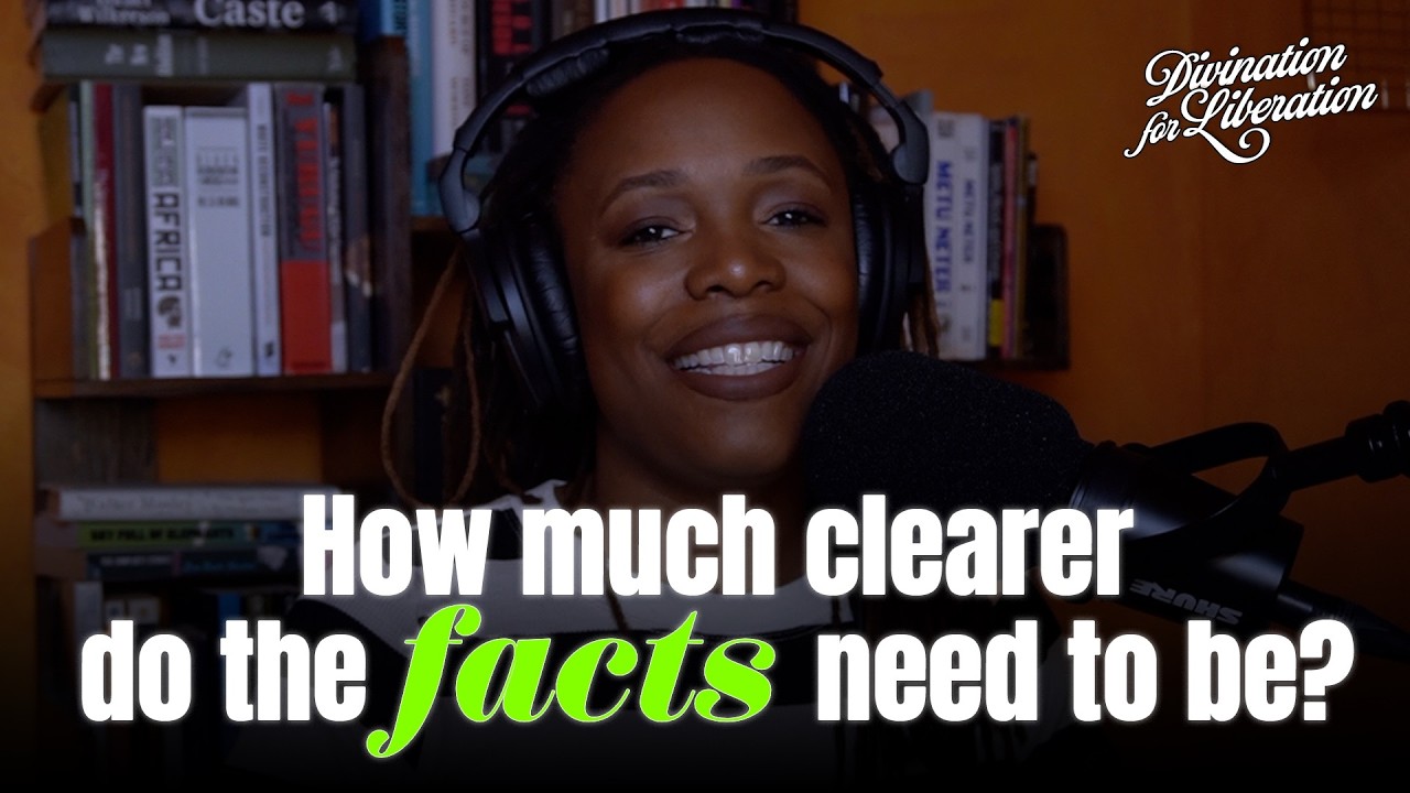 Clearly Seeing the Facts | Divination For Liberation Podcast