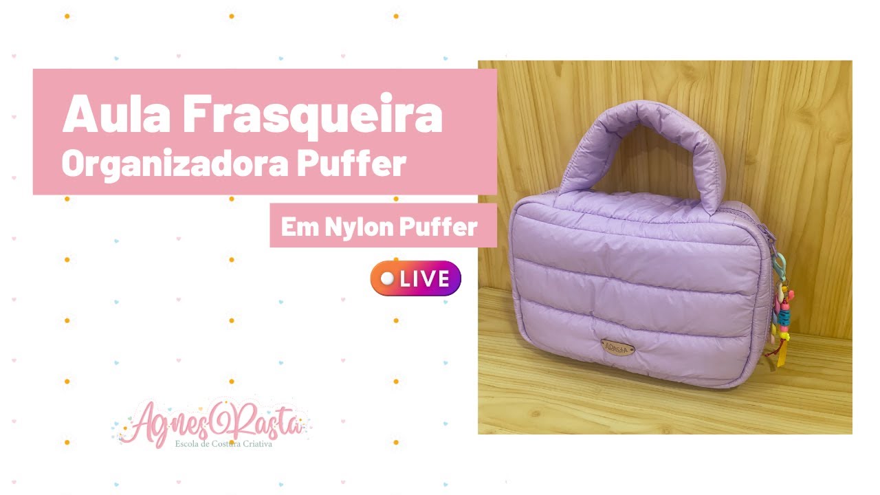 Aula Frasqueira Organizadora Puffer - Live Instagram