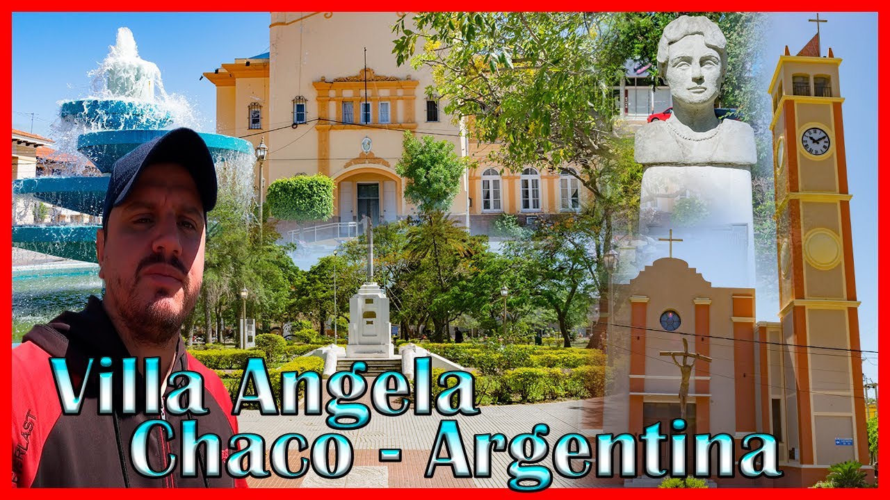 La Ciudad Más Importante del Sudoeste Chaqueño - Villa Angela Chaco