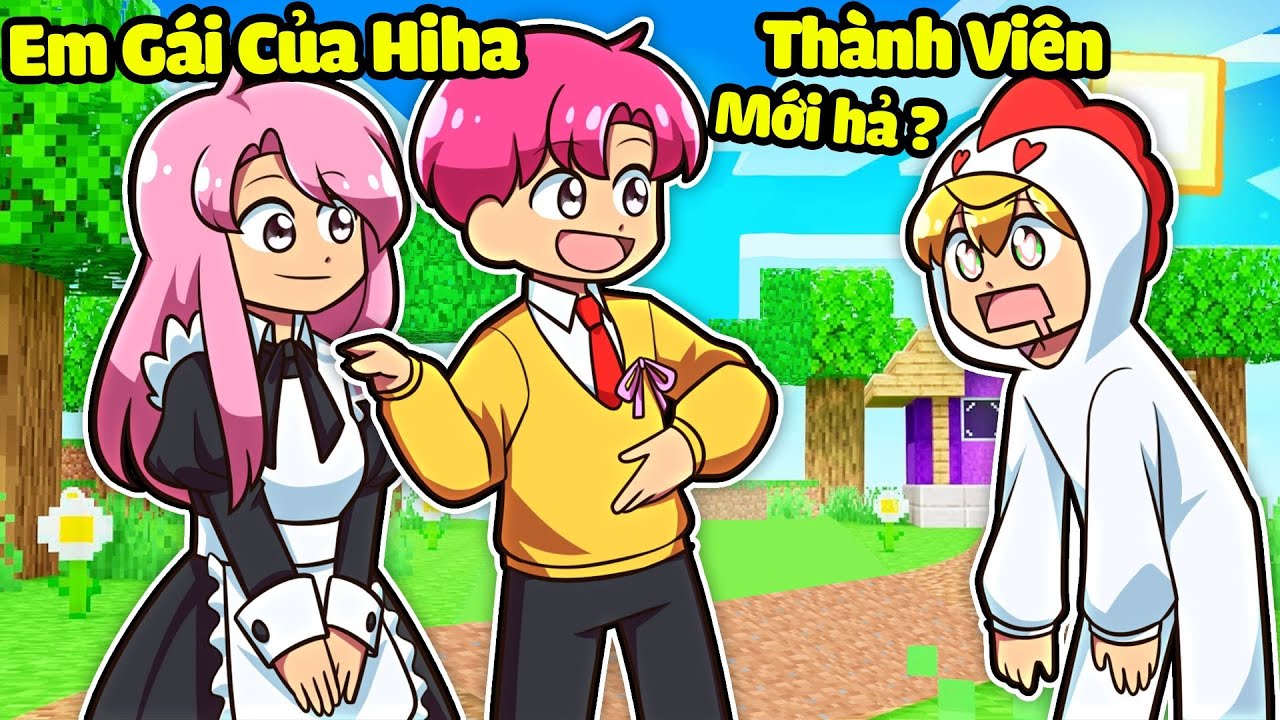 SINH TỐ TEAM BẤT NGỜ KHI HIHA GIỚI THIỆU EM GÁI VÀO TEAM TRONG MINECRAFT*EM GÁI CỦA HIHA 😍🥰