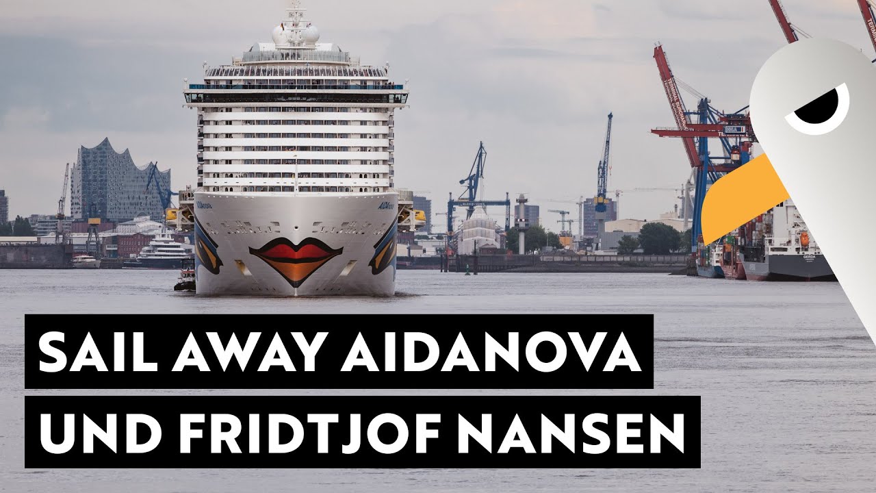 Sail Away 🛳️ AIDANOVA und FRIEDTJOF NANSEN ⚓️ Hamburg Hafen Live