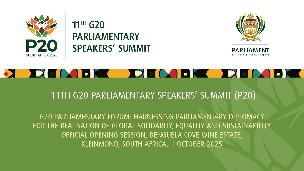 Official Opening of 11th G20 Parliamentary Speakers&rsquo; Summit (P20), 1 October 2025