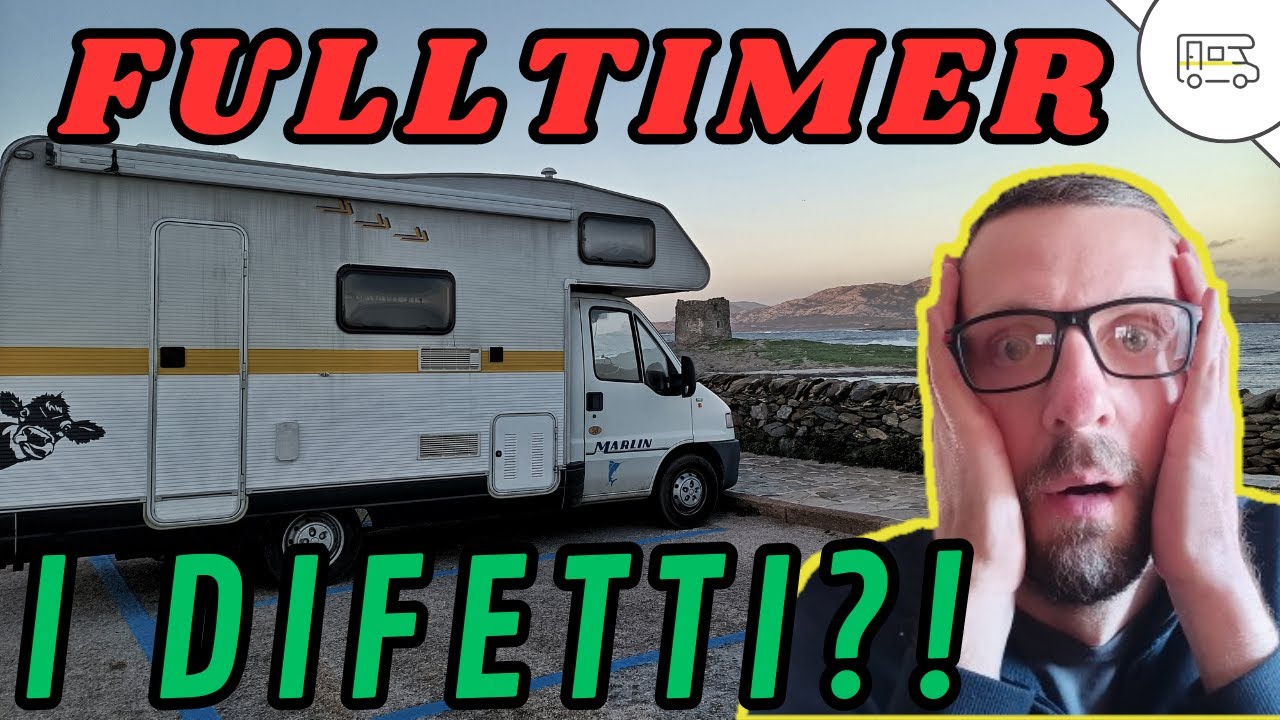 Vivere in camper - I Difetti e i lati negativi della vita da fulltimer