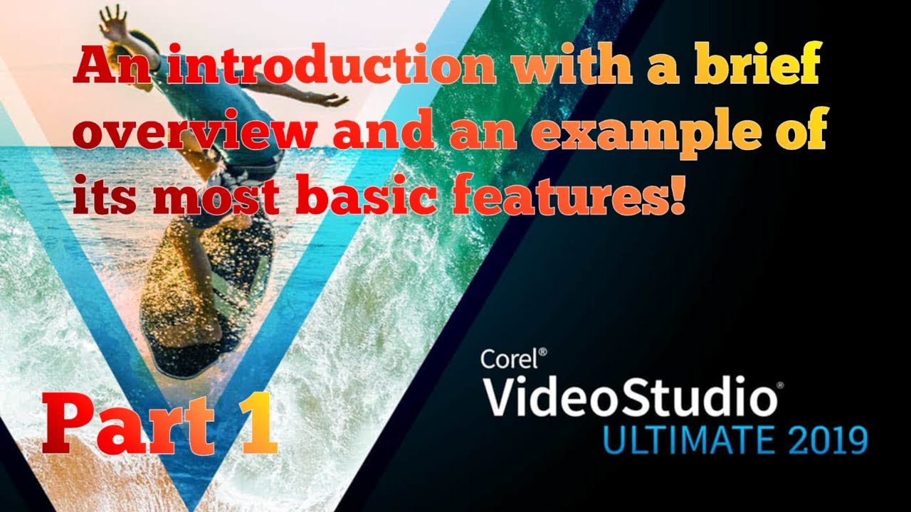 1. Corel VideoStudio 2019: An introduction