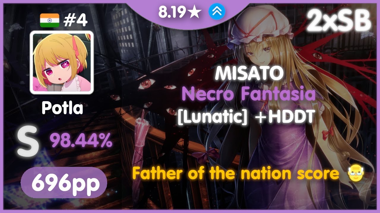 Potla | 8.19⭐| MISATO - Necro Fantasia [Lunatic] +HDDT 2xSB 696pp | 98.44%