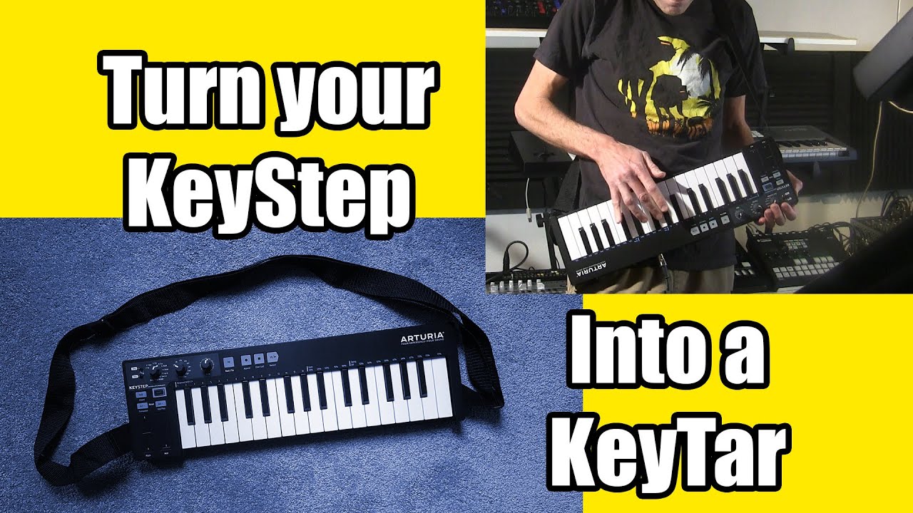 How to make a KeyTar out of an Arturia KeyStep