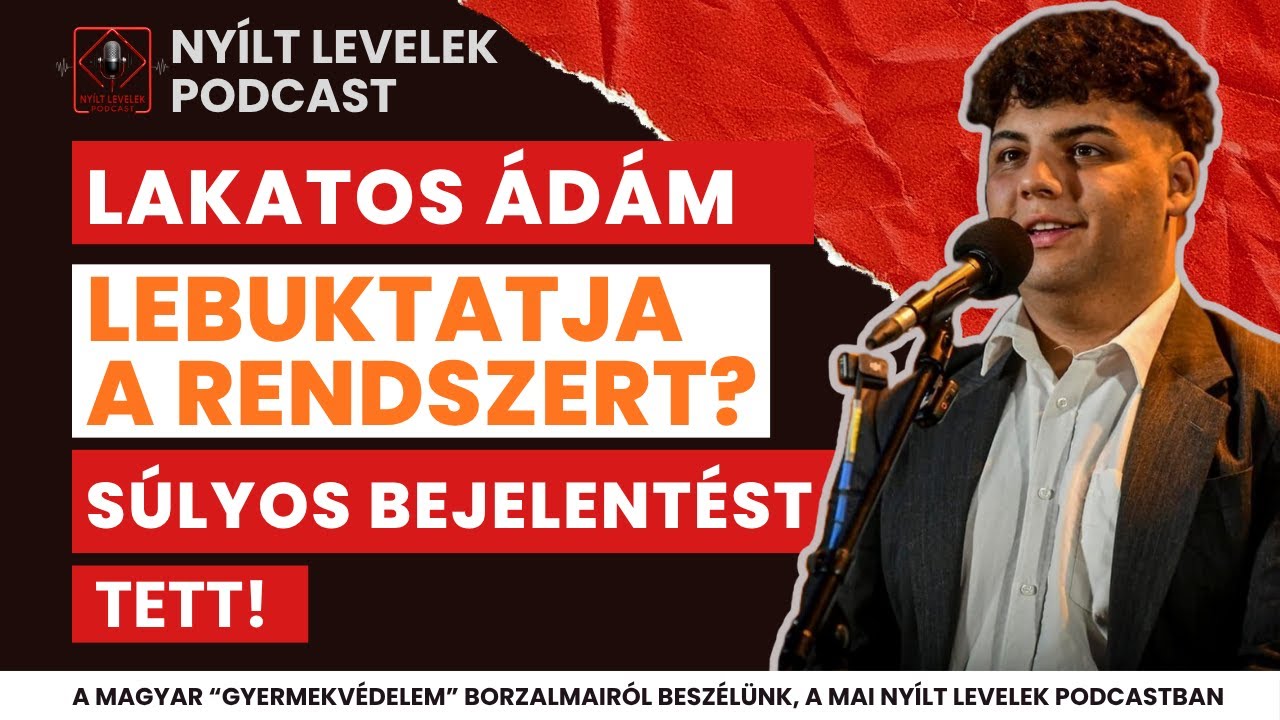 Lakatos &Aacute;d&aacute;m lebuktatja a rendszert? Kider&uuml;l a Ny&iacute;lt Levelek Podcastben.