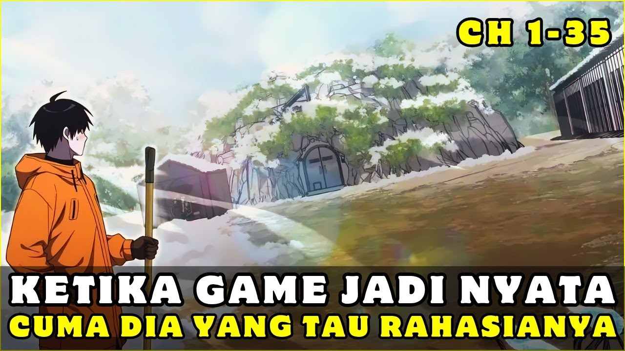 KETIKA CERITA GAME JADI NYATA, CUMA DIA YANG TAHU ALURNYA❗1 - 35❗ALUR MANHWA MANHUA