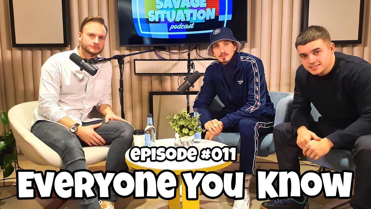 EVERYONE YOU KNOW (EYK) | the Savage Situation Podcast | Ep 11