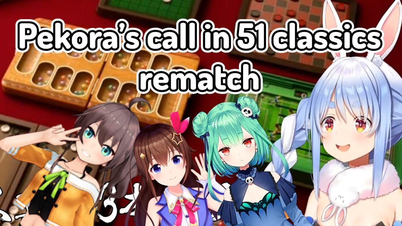 Pekora challenges everyone to a 51 classics rematch, acts smug, then whines after getting destroyed