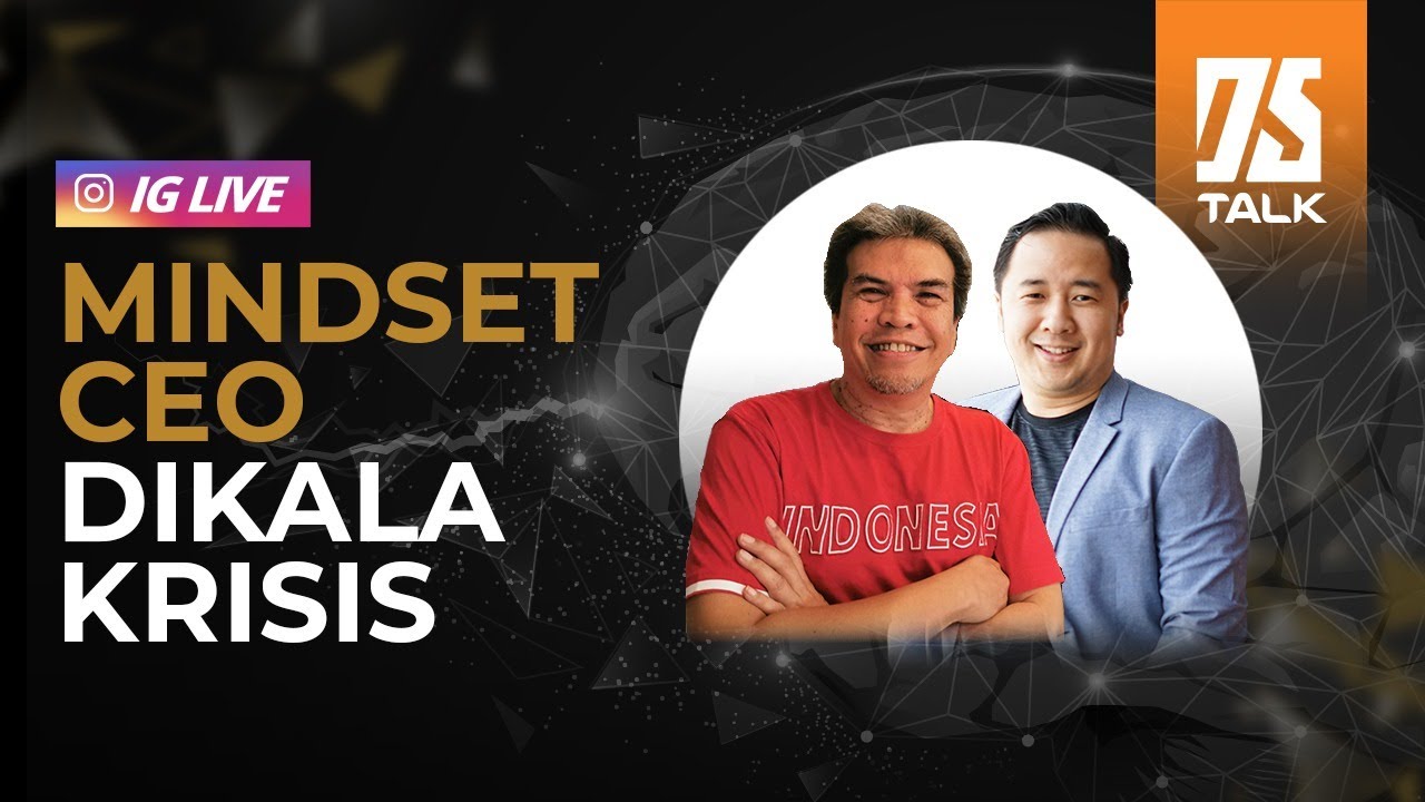 Mindset CEO Menghadapi Krisis Bisnis - #DSTalk bersama Budi Isman Mindset Pengusaha CEO