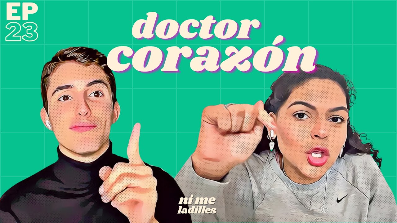 Doctor Corazón: reaccionando a problemas amorosos | EP 23