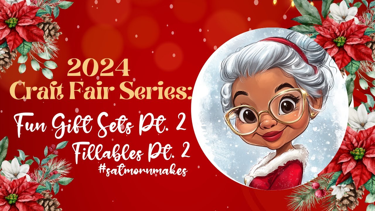 2024 Craft Fair Series:  Gift Sets & Fillables Part 2 #satmornmakes