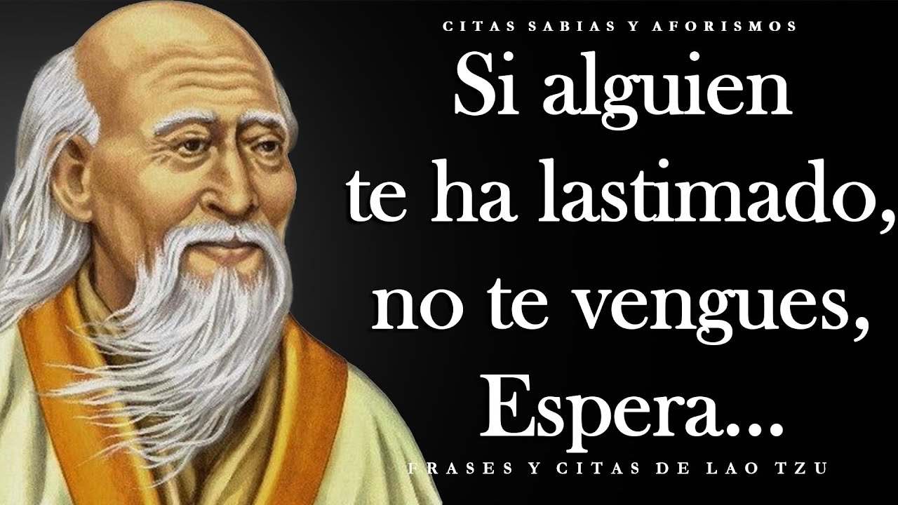 Sabias frases y dichos de Lao Tse sobre la vida y la felicidad | Citas De Lao Tzu