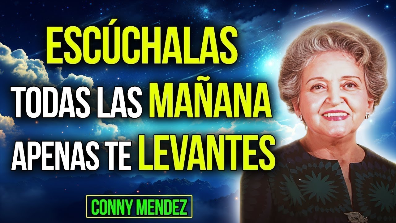 Afirmaciones para un Comienzo Potente - Metafísica - Conny Mendez