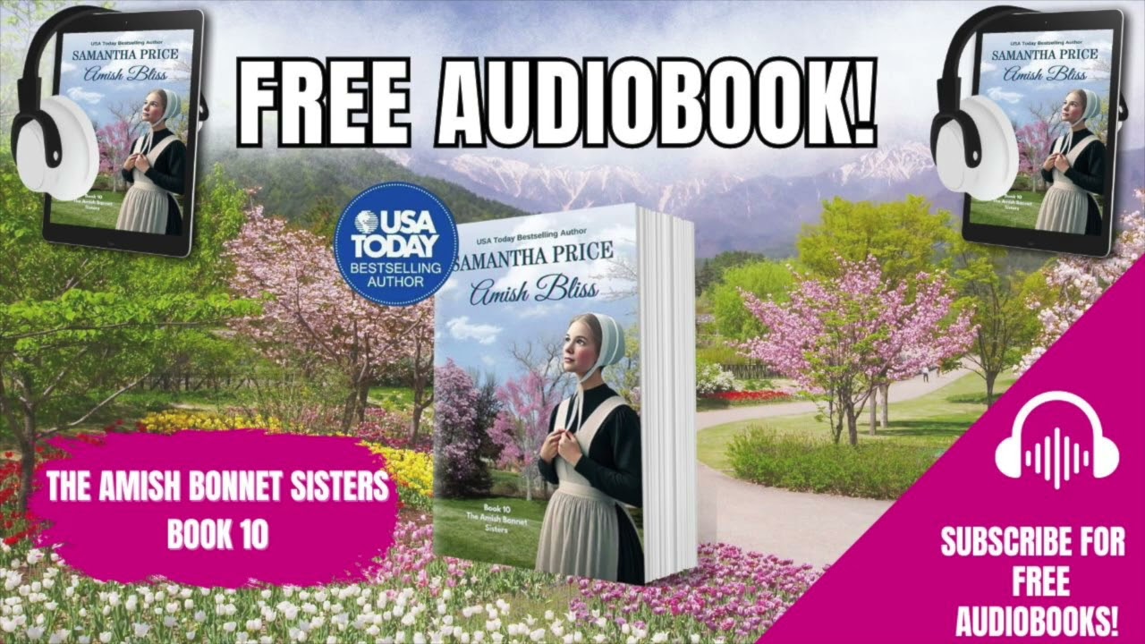 📚The Amish Bonnet Sisters, Book 10 🌸 - Amish Bliss | Audiobook by Samantha Price