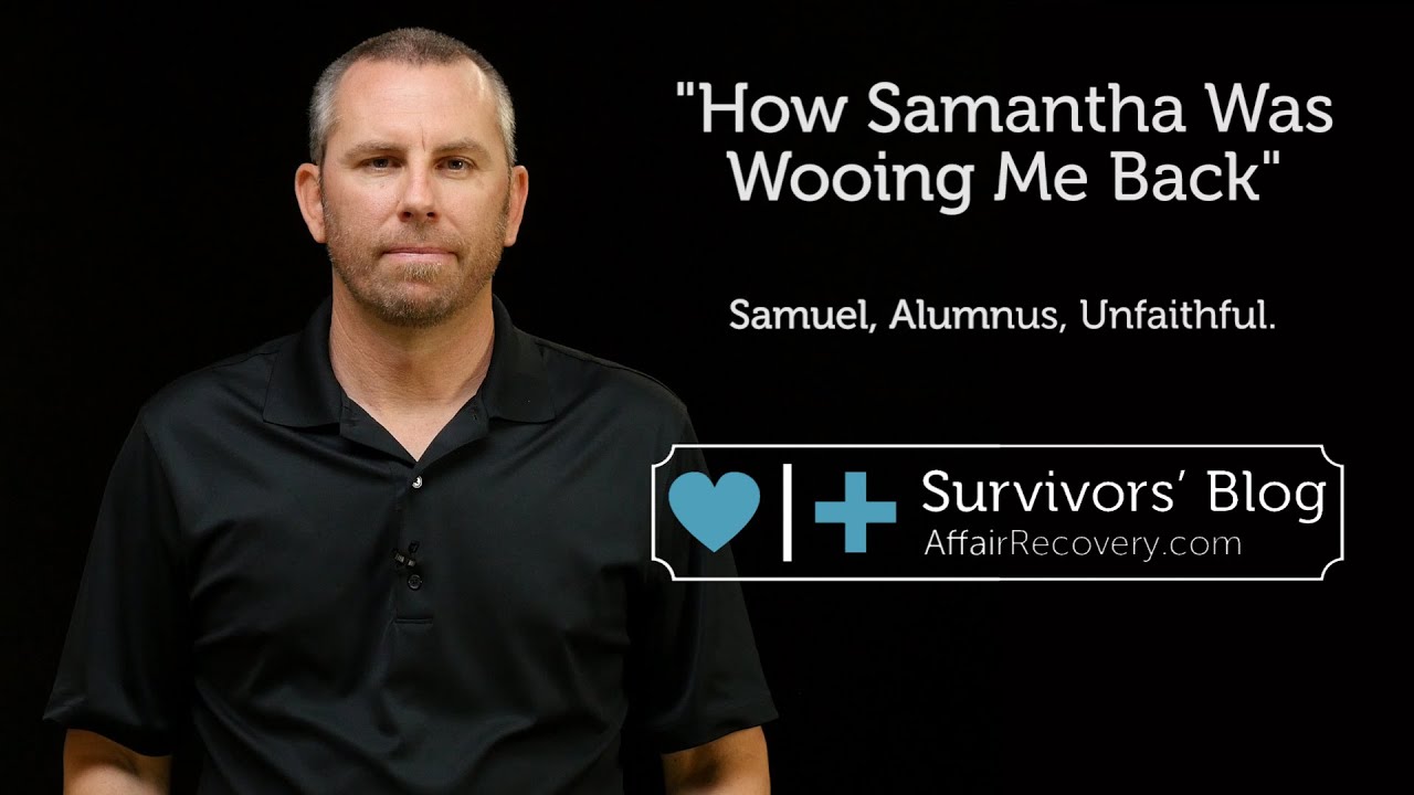 How Samantha Wooed Me Back