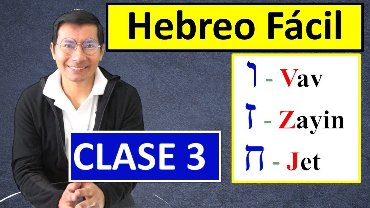 HEBREO FACIL 03 Formando palabras con VAV, ZAYIN y JET.