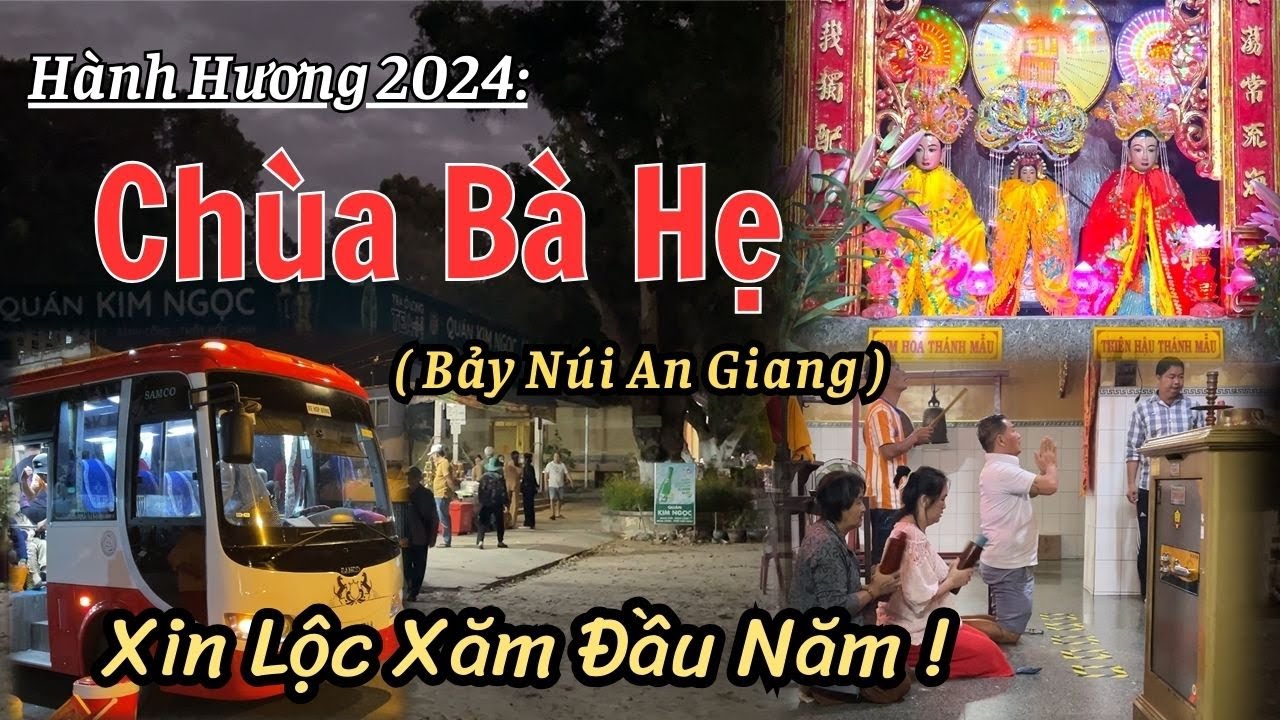 Chùa Bà Hẹ Châu Đốc 2024 XIN XĂM TÀI LỘC LÀM ĂN cùng đoàn hành hương Mai Xuân Thưởng Quận 6, @SaLaTV